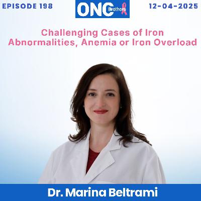 Challenging Cases of Iron Abnormalities, Anemia or Iron Overload - Dr. Marina Beltrami Challenging Cases of Iron Abnormalities, Anemia or Iron Overload - Dr. Marina Beltrami