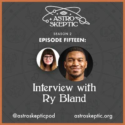 SEASON 2 - EPISODE 15: Interview with Ry Bland