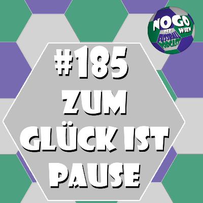 #185 - Zum Glück ist Pause