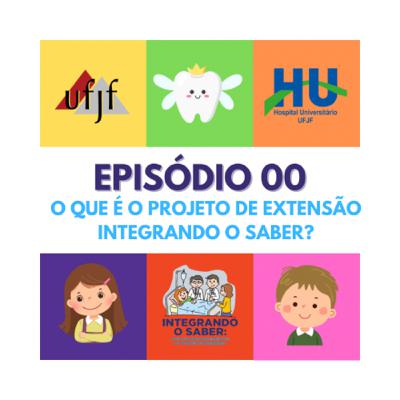 Episódio 00: O que é o Projeto de Extensão Integrando o Saber?
