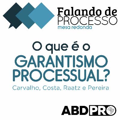 Mesa Redonda #26 - O Que é o Garantismo Processual? Mesa Redonda #26 - O Que é o Garantismo Processual?