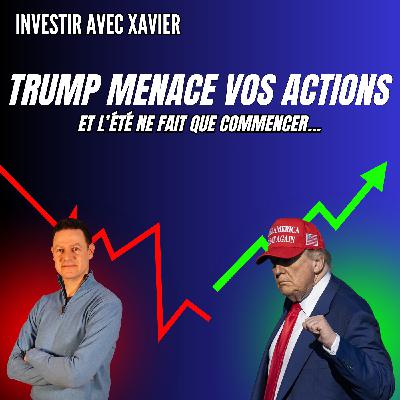 Été 2025 : et si Trump faisait sauter votre portefeuille ?