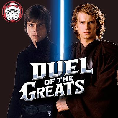 #123: Luke vs. Anakin - Duel of the Greats!