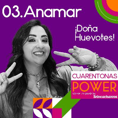 Anamar: ¡Doña Huevotes! Anamar: ¡Doña Huevotes!