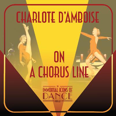 Ep. 25 Charlotte d'Amboise on A Chorus Line