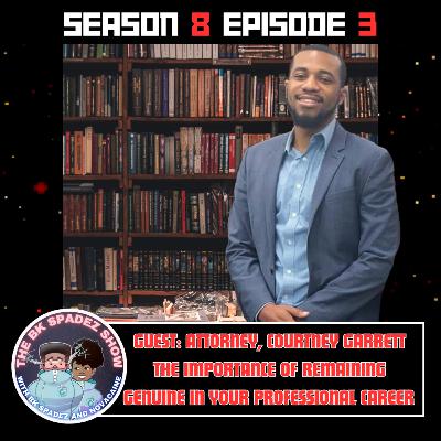 The Importance of Remaining Genuine in a Professional Career; Guest: Attorney Courtney Garrett The Importance of Remaining Genuine in a Professional Career; Guest: Attorney Courtney Garrett