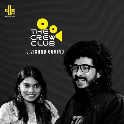 The Crew Club with Sound Designer Vishnu Govind | Thudarum | RJ Jesna