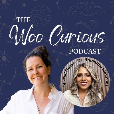 S2:E101 | Trusting Your Intuition, Body Wisdom & Feminine Power with Dr. Aumatma Simmons S2:E101 | Trusting Your Intuition, Body Wisdom & Feminine Power with Dr. Aumatma Simmons