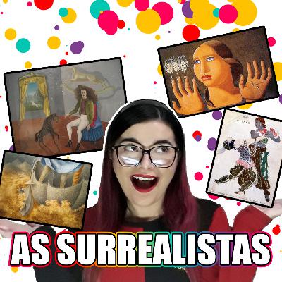 O SURREALISMO - Episódio 01: contexto, características e principais mulheres | Vênus em Arte