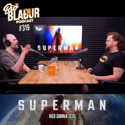 #319 Superman 2025 með Gumma Sósu