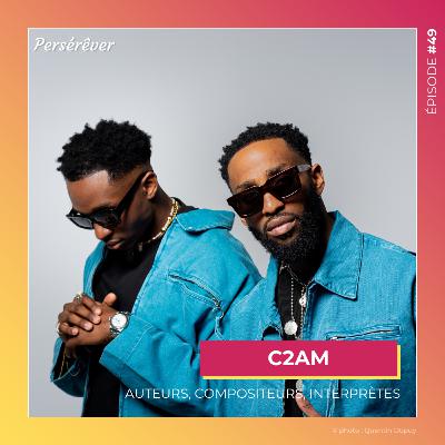 #49 | C2AM - Auteurs, compositeurs, interprètes