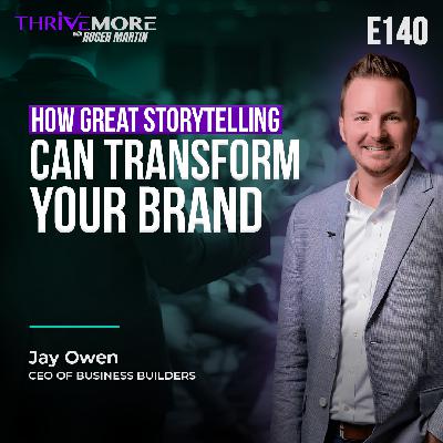 E140: Jay Owen: The Resilient Entrepreneur on How Storytelling Can Transform Your Brand E140: Jay Owen: The Resilient Entrepreneur on How Storytelling Can Transform Your Brand