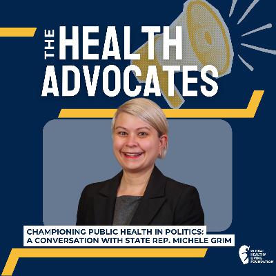 S9, Ep 2- Championing Public Health in Politics: A Conversation with State Rep. Michele Grim