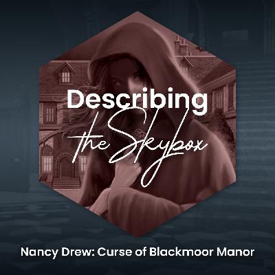 Episode 8 - Adult Man Brain - Nancy Drew: Curse of Blackmoor Manor