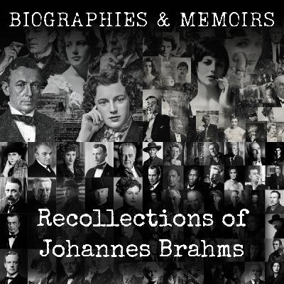 01 - Recollections of Johannes Brahms by Albert Hermann Dietrich