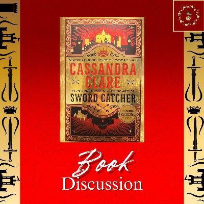 BOOK DISCUSSION: "Sword Catcher" by Cassandra Clare