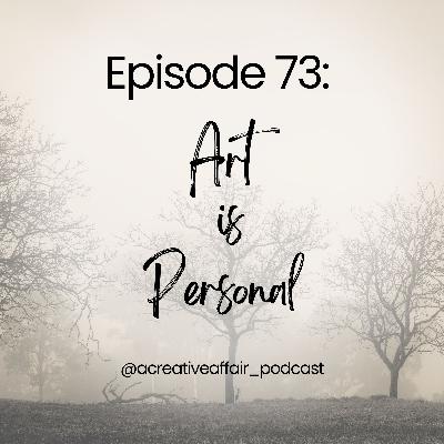 Art Is Personal: Embracing the Subjective Nature of Creation