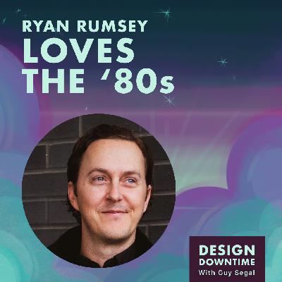 Ryan Rumsey Loves The '80s