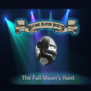 The Full Moon's Hunt (Travelling Sideshow of the Macabre) The Full Moon's Hunt (Travelling Sideshow of the Macabre)