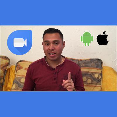 44. GOOGLE DUO la mejor App para hacer Videollamadas | Adiós FaceTime, Skype, WhatsApp