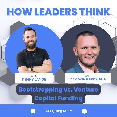 How Dawson Barksdale Thinks About Bootstrap vs. Venture Capital Funding