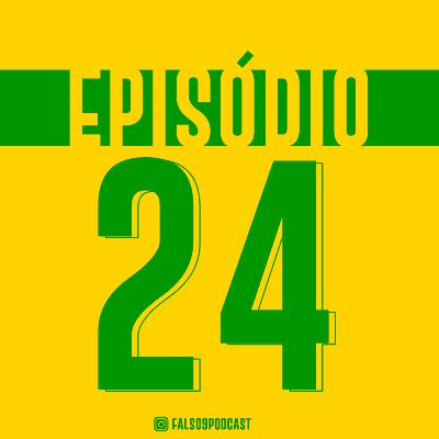 Falso9 Podcast - #24