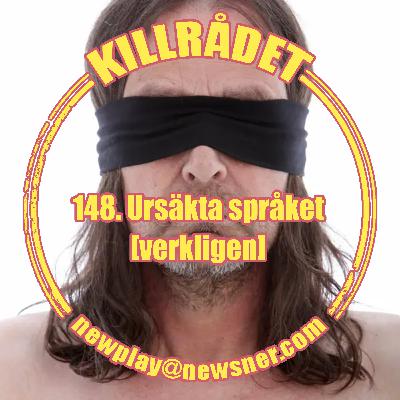 148. Ursäkta språket [verkligen]