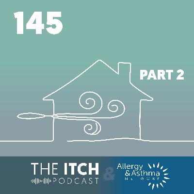 #145 - How to Improve Indoor Air Quality (Part 2 of 2)