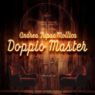DOPPIO MASTER - ANDREA TUPAC MOLLICA