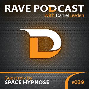 Rave Podcast 039: Space Hypnose