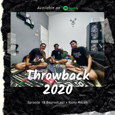 Eps 19 Berprodcast x Ricky razab - Throwback 2020