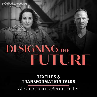 Episode 03: Alexa inquires Bernd Keller – Driving Positive Change in Fashion