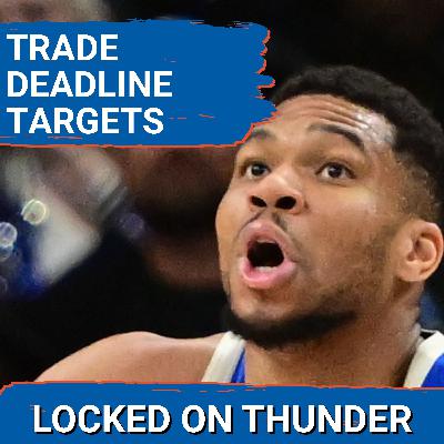 Who Should OKC Thunder TARGET at NBA TRADE DEADLINE | Isaiah Hartenstein RETURNS | Giannis Wants OUT Who Should OKC Thunder TARGET at NBA TRADE DEADLINE | Isaiah Hartenstein RETURNS | Giannis Wants OUT