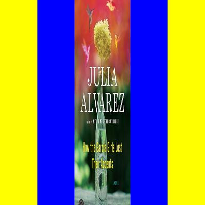 audiobook download How the Garcia Girls Lost Their Accents (ePub) Read audiobook download How the Garcia Girls Lost Their Accents (ePub) Read