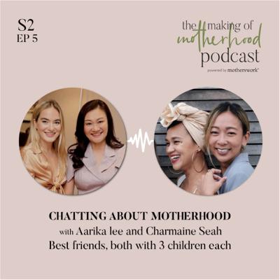 Motherhood with Aarika and Charmaine