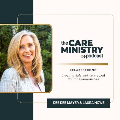183. RelateStrong: Creating Safe and Connected Church Communities with Dee Dee Mayer