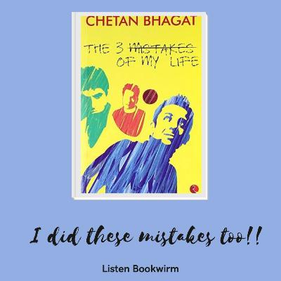 The Three Mistake Of My Life By Chetan Bhagat| Bookreview| Bookwirm