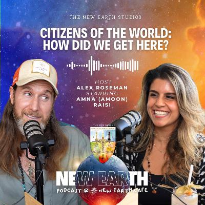 Citizens of the World: How did we get here? | Starring: Amna (Amoon) Raisi | Host: Alex Roseman Citizens of the World: How did we get here? | Starring: Amna (Amoon) Raisi | Host: Alex Roseman