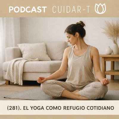 281 El yoga como refugio cotidiano