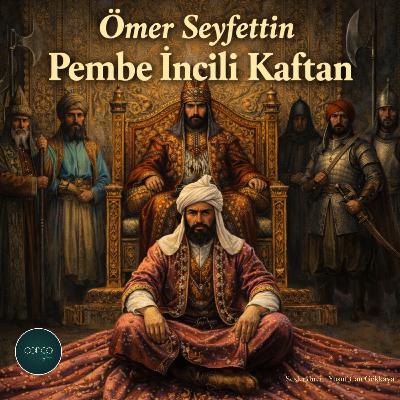 Öykü | Ömer Seyfettin - Pembe İncili Kaftan