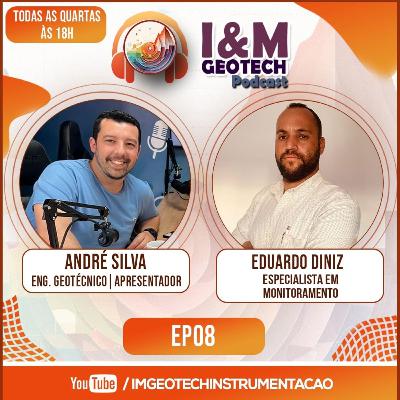 Eduardo Diniz | I&M Geotech Podcast | EP08