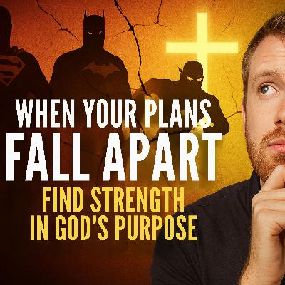 When Plans Fall Apart: Trusting God’s Purpose Amid Life’s Challenges When Plans Fall Apart: Trusting God’s Purpose Amid Life’s Challenges