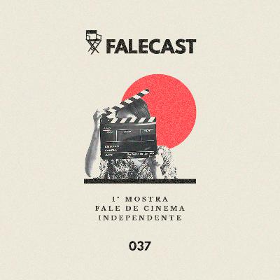 #37 - I Mostra Fale de Cinema Independente