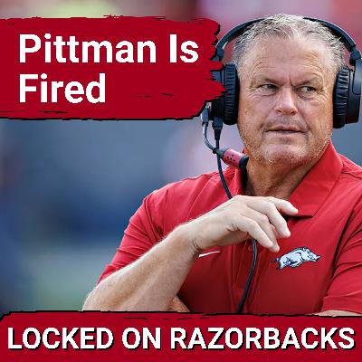 Sam Pittman FIRED As Razorback Head Coach