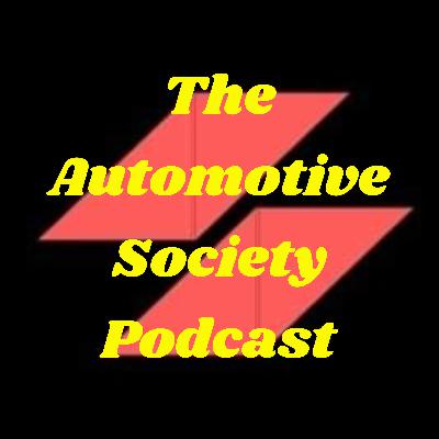 The Automotive Society Podcast Ep.34 ONE CAR FOR THE REST OF YOUR LIFE
