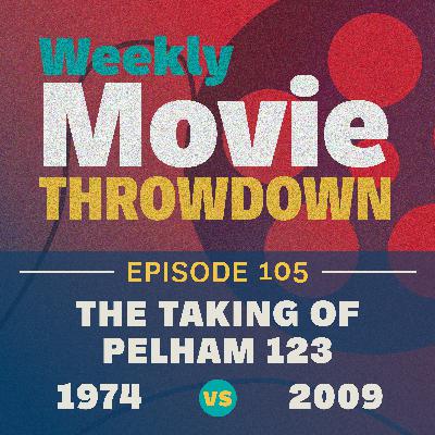 Episode 105: The Taking of Pelham One Two Three, 1974 vs. 2009
