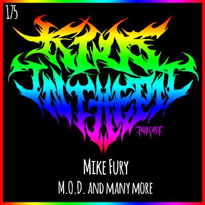 Mike Fury - M.O.D. and many more - Kids in the Pit Podcast Episode 175