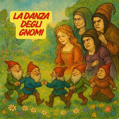 LA DANZA DEGLI GNOMI - Fiaba tradizionale italiana
