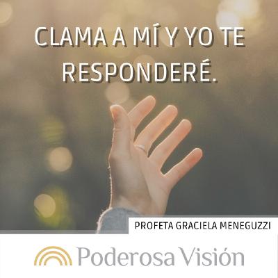 Clama a mi y te responderé.