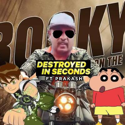 Destroyed in Seconds Ft Prakash